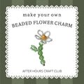 After Hours Craft Club - Beaded Charm Craft