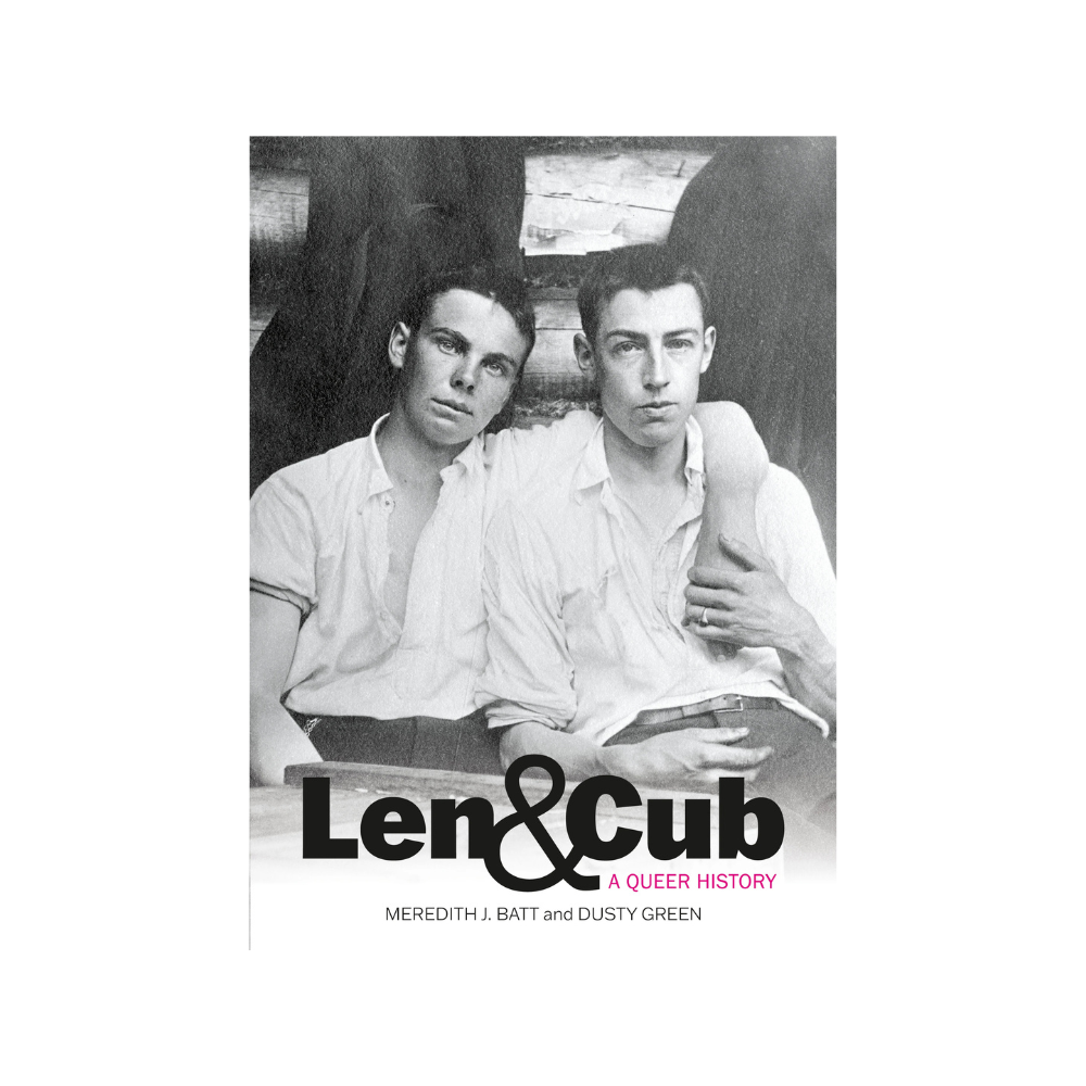 Len & Cub: A Queer History