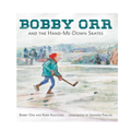 Bobby Orr and the hand me down Skates