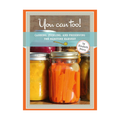You Can Too: Canning, Pickling, And Preserving The Maritime Harvest