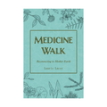 Medicine Walk (Mi’Kmag Medicines)